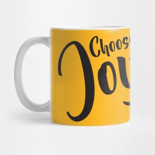 Choose Joy Mug